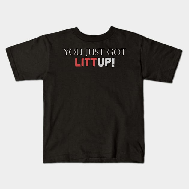You-Just-Got-Litt-Up Kids T-Shirt by Quincey Abstract Designs